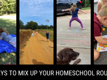 7 Ways To Change Up Your Homeschool Routine