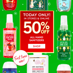 Bath & Body Works: 50% off all hand sanitizers today!