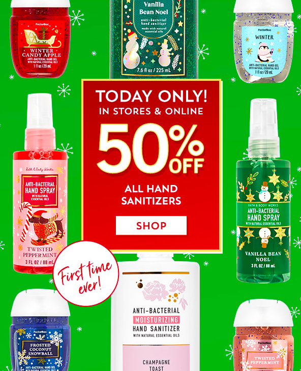 Bath & Body Works: 50% off all hand sanitizers today!