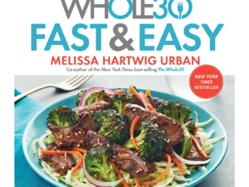 The Whole30 Fast & Easy Cookbook Hardcover $11.93 (Reg. $30) – 4K+ FAB Ratings!