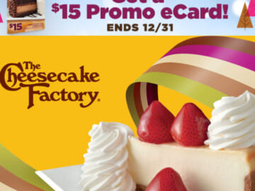 FREE $15 Cheesecake Factory Promo Card for Every $50 Worth of Gift Cards Purchased (Thru 12/31) + More