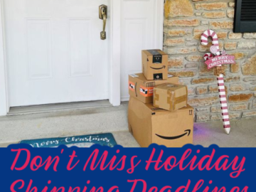 Don’t Miss Holiday Shipping Deadlines!