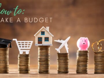 Budgeting 101: How to Make a Budget