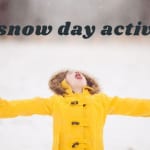 Top 10 Snow Day Activities | Keep The Kids Entertained