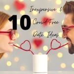 10 Inexpensive & Crowd-Free Valentines Date Ideas