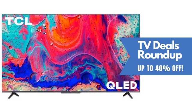 tv deals roundup