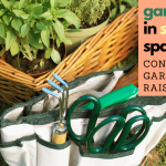 Gardening in Small Spaces: Container Gardens & Raised Beds