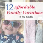 12 Affordable Family Vacations in the South