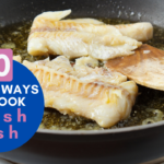 10 Simple Ways to Cook Fresh Fish