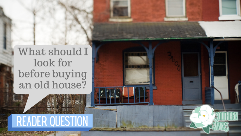 Reader Question: “What Should I Look for Before Buying an Old House?”