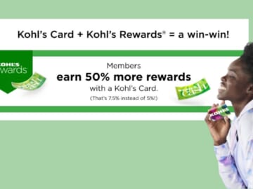 Kohl’s  Cardholders | Earn 50% More Rewards!