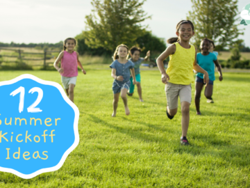 12 Summer Kickoff Ideas