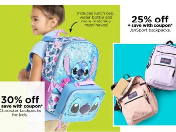 $21 Character Backpacks, $30+ JanSport Backpacks