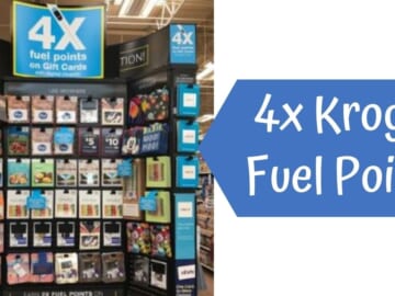 Kroger 4x Fuel Points on Gift Cards