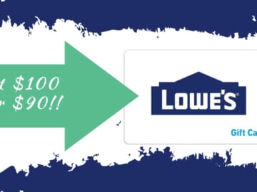 $100 Lowe’s Gift Card For Only $90