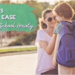 5 Tips To Ease Back-To-School Anxiety