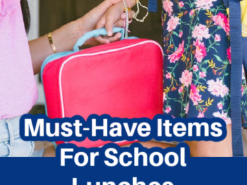 Don’t Forget These Must-Have Items For School Lunches