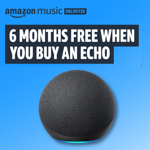 Enjoy 6 Months of Amazon Music Unlimited for FREE When You Buy An Echo Device!