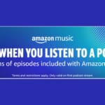 Get $5 When You Listen To Your First Podcast on Amazon Music!