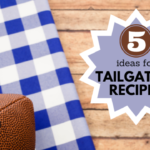 5 Ideas for Tailgating Recipes