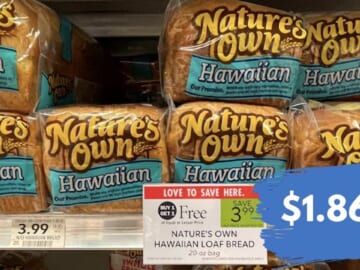 $1.86 Nature’s Own Hawaiian Loaf Bread