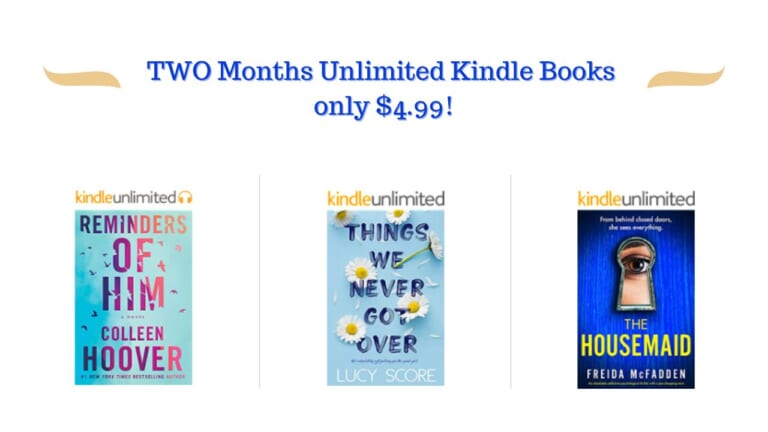 Kindle Unlimited | 2 Months for $4.99!