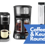 coffee maker keurig round up