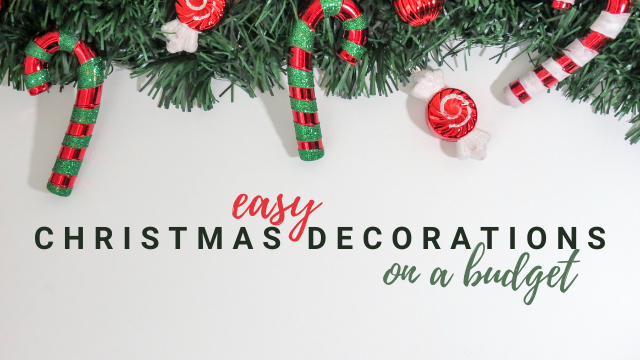 Easy Christmas Decorations on a Budget