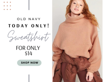 Today Only! Sweatshirt for Women $14 (Reg. $39.99) + for Men!