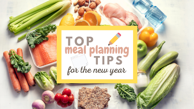 Top Meal Planning Tips for the New Year