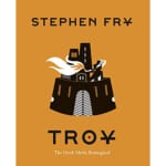 Troy: The Greek Myths Reimagined, Kindle Edition $1.99 (Reg. $20.99) – Stephen Fry’s Greek Myths Book 3