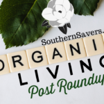 Southern Savers Organic Living Ideas Roundup