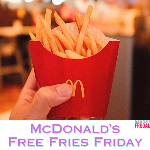 Every Friday For The Rest Of The Year, Head To McDonald’s To Get FREE Fries!