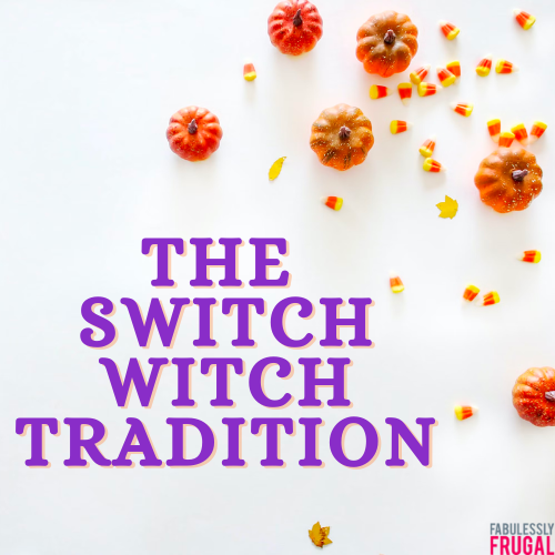 Let’s Talk About The Switch Witch Tradition!