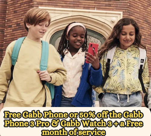 Free Gabb Phone or 50% off the Gabb Phone 3 Pro & Gabb Watch 3 + a Free month of service with code!