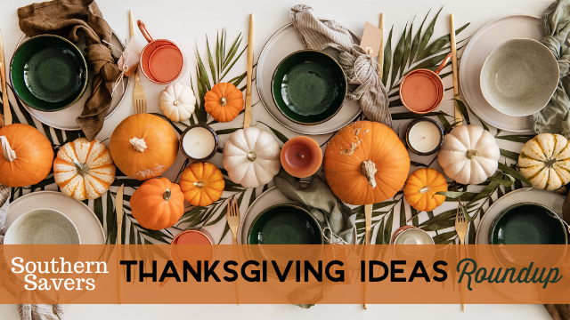 Southern Savers Thanksgiving Ideas Roundup