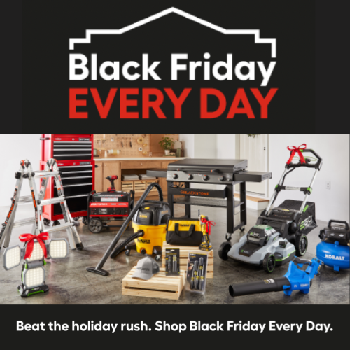 Why wait? Shop Black Friday Deals Every Day at Lowe’s