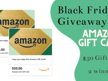 Black Friday Giveaway #1 | $50 Amazon Gift Card (2) Winners