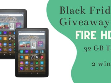 Black Friday Giveaway #2 | Fire HD 8 Tablets (2) Winners