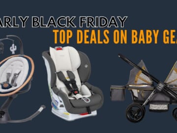 Early Black Friday Deals | Top Baby Gear