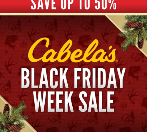 Up to 50% off Black Friday week at Cabela’s!