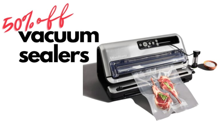 50% off FoodSaver Vacuum Sealers