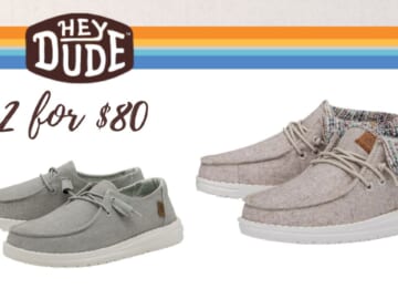 Hey Dude Shoes | 2 Pairs for $80 | Ends Today!