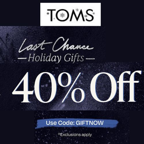 TOMS Shoes Last Chance Holiday Gifts 40% OFF Everything + Free US Shipping