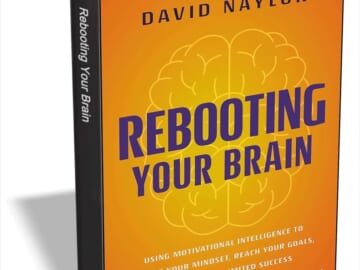 Rebooting Your Brain: Using Motivational Intelligence to Adjust Your Mindset, Reach Your Goals, and Realize Unlimited Success eBook for free