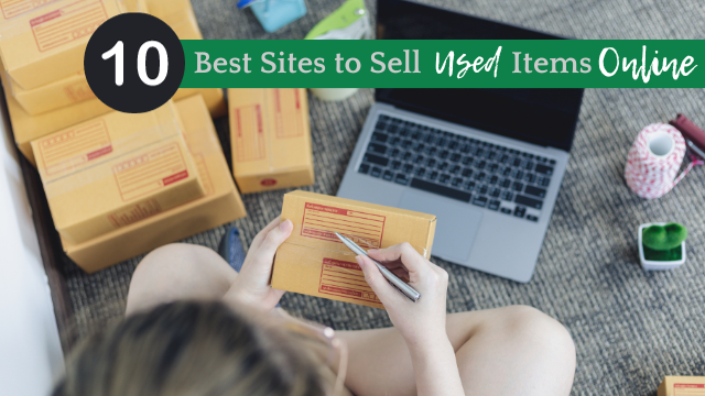 10 Best Sites to Sell Used Things Online