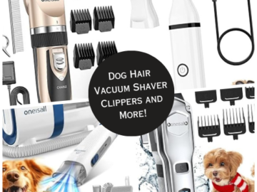 Dog Hair Vacuum Shaver Clippers and More from $20.79 (Reg. $25.99+)