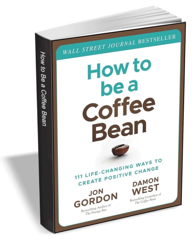 How to be a Coffee Bean: 111 Life-Changing Ways to Create Positive Change eBook: Free