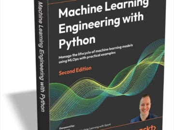 Machine Learning Engineering with Python Second Edition eBook: Free