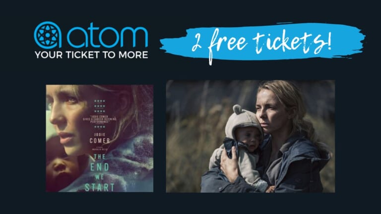 Atom Tickets | 2 Free Movie Tickets | The End We Start